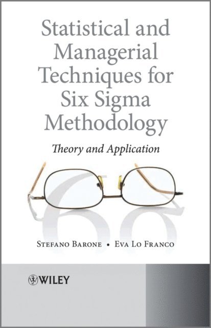 Eva Lo Franco, Stefano Barone - Statistical and Managerial Techniques for Six Sigma Methodology, E-bok
