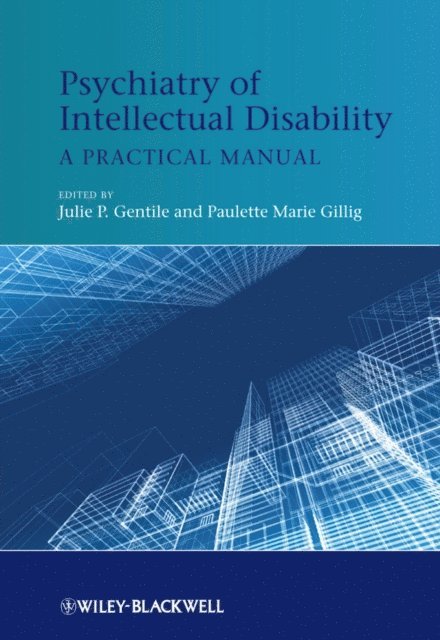 Paulette Marie Gillig, Julie P. Gentile - Psychiatry of Intellectual Disability, E-bok