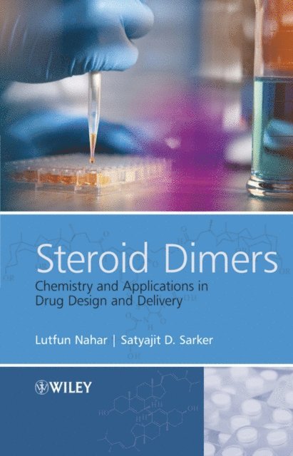 Lutfun Nahar, Professor Satyajit D. Sarker - Steroid Dimers, E-bok