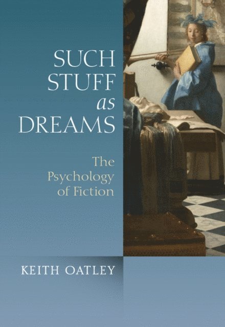 Keith Oatley - Such Stuff as Dreams, E-bok