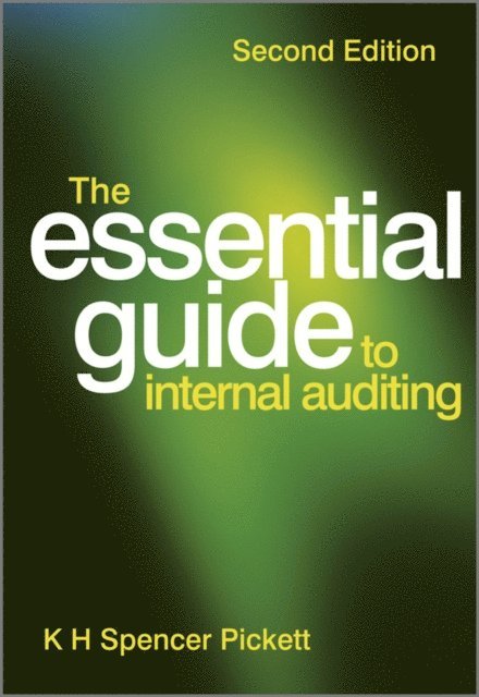 K. H. Spencer Pickett - Essential Guide to Internal Auditing, E-bok. Tillgänglighet: Lägg i varukorg