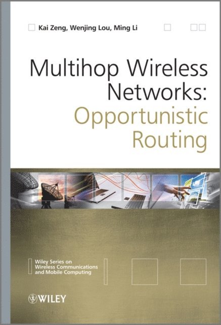 Ming Li, Wenjing Lou, Kai Zeng - Multihop Wireless Networks, E-bok