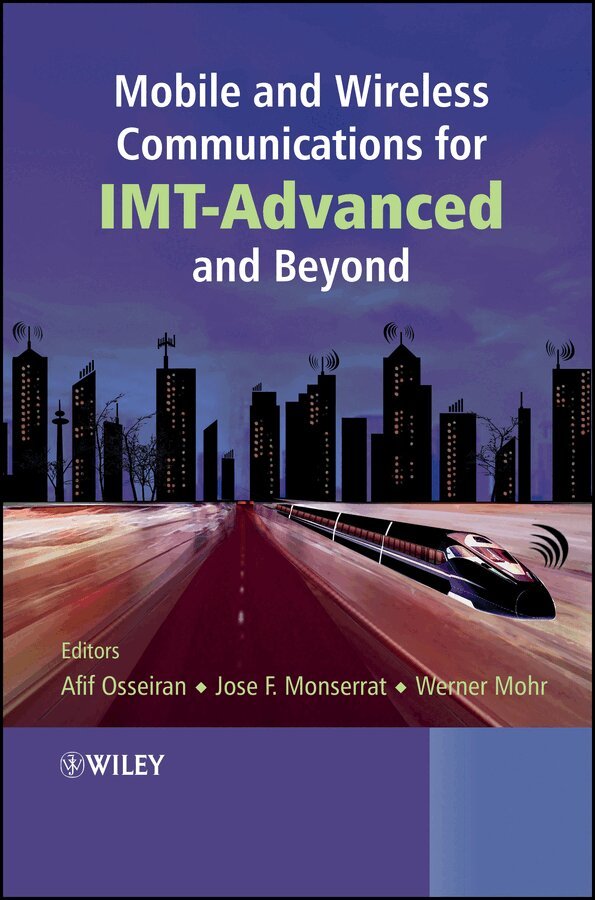 Afif Osseiran, Jose F. Monserrat, Werner Mohr - Mobile and Wireless Communications for IMT–Advanced and Beyond. Tillgänglighet: Tillfälligt slut