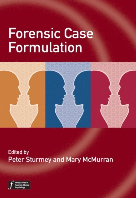 Mary McMurran, Peter Sturmey - Forensic Case Formulation, E-bok