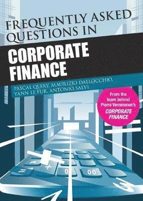 Pascal Quiry, Yann Le Fur, Antonio Salvi, Maurizio Dallocchio - Frequently Asked Questions in Corporate Finance, Häftad