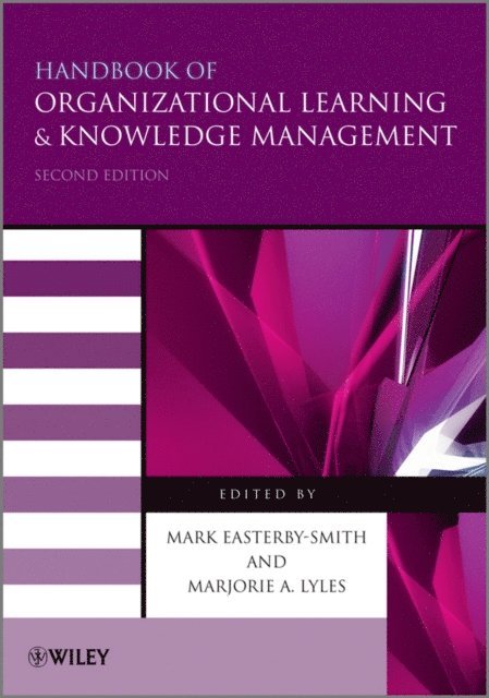 Marjorie A. Lyles, Mark Easterby-Smith - Handbook of Organizational Learning and Knowledge Management, E-bok