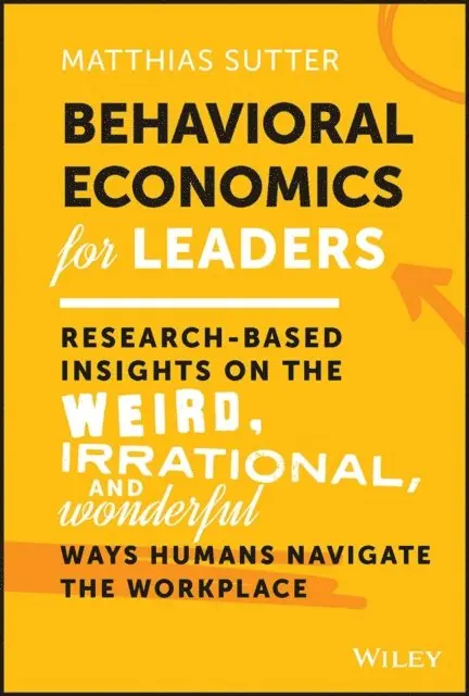 Matthias Sutter - Behavioral Economics for Leaders, E-bok. Tillgänglighet: Lägg i varukorg