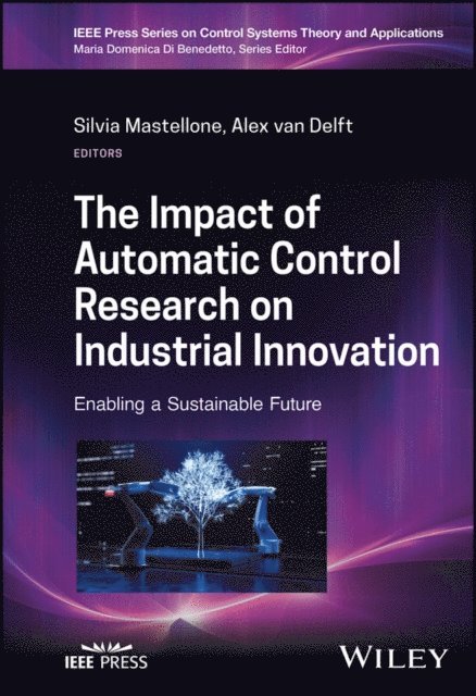 Alex van Delft, Silvia Mastellone - Impact of Automatic Control Research on Industrial Innovation, E-bok