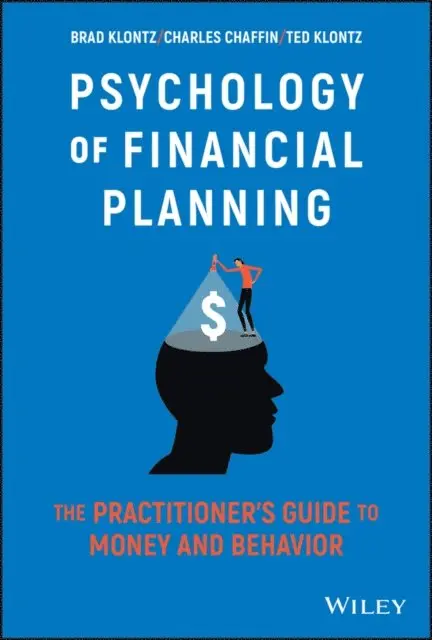 Ted Klontz, Charles R. Chaffin, Brad Klontz - Psychology of Financial Planning, E-bok. Tillgänglighet: Lägg i varukorg