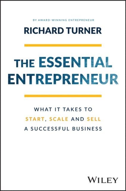 Richard Turner - Essential Entrepreneur, E-bok