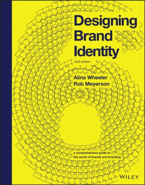 Rob Meyerson, Alina Wheeler - Designing Brand Identity, E-bok
