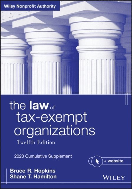 Shane T. Hamilton, Bruce R. Hopkins - Law of Tax-Exempt Organizations, E-bok