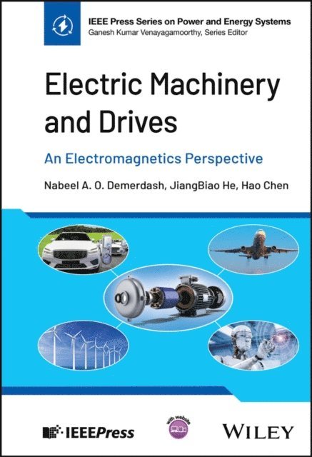 Hao Chen, JiangBiao He, Nabeel A. O. Demerdash - Electric Machinery and Drives, E-bok