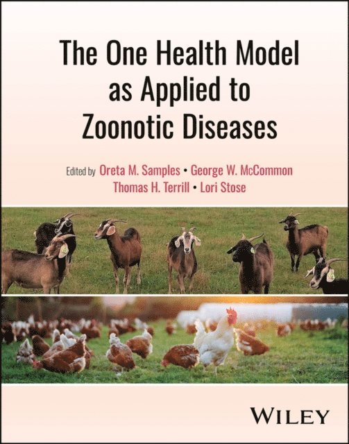 Lori Stose, Thomas H. Terrill, George W. McCommon, Oreta M. Samples - One Health Model as Applied to Zoonotic Diseases, E-bok