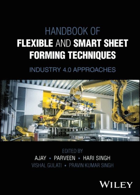 Pravin Kumar Singh, Vishal Gulati - Handbook of Flexible and Smart Sheet Forming Techniques, E-bok