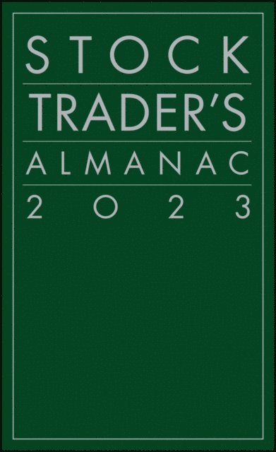 Jeffrey A. Hirsch - Stock Trader's Almanac 2023, E-bok