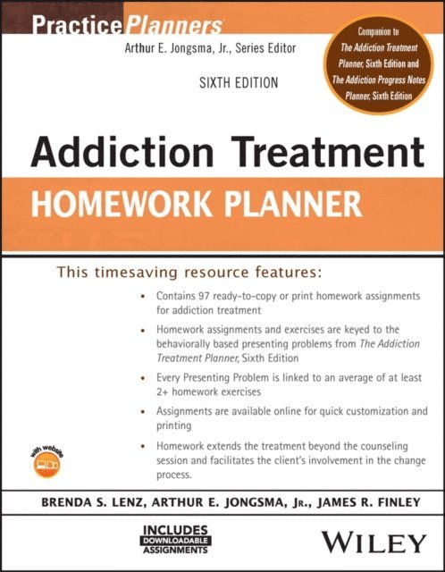 James R. Finley, Jr. Arthur E. Jongsma, Brenda S. Lenz - Addiction Treatment Homework Planner, E-bok