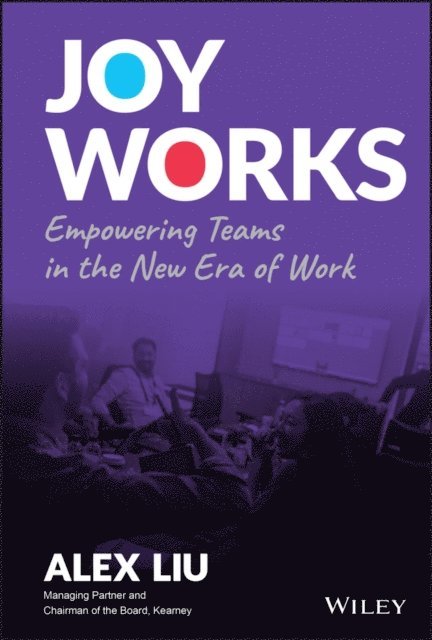 Alex Liu - Joy Works, E-bok