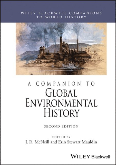 Erin Stewart Mauldin, J. R. McNeill - Companion to Global Environmental History, E-bok