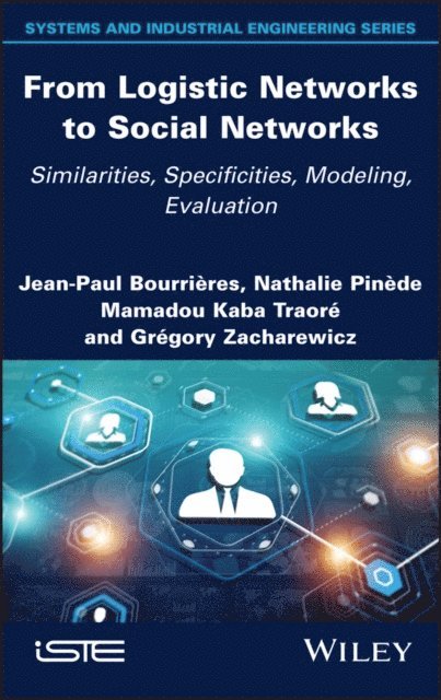 Gregory Zacharewicz, Mamadou Kaba Traore, Nathalie Pin de, Jean-Paul Bourrieres - From Logistic Networks to Social Networks, E-bok