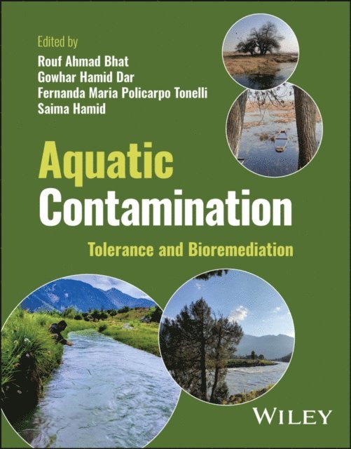 Saima Hamid, Fernanda Maria Policarpo Tonelli, Gowhar Hamid Dar, Rouf Ahmad Bhat - Aquatic Contamination, E-bok