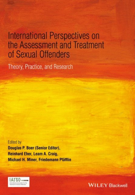Friedemann Pf fflin, Michael H. Miner, Leam A. Craig, Dr Reinhard Eher, Douglas P. Boer - International Perspectives on the Assessment and Treatment of Sexual Offenders, E-bok