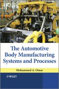 Automotive Body Manufacturing Systems and Processes