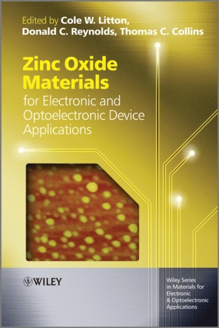 Donald C. Reynolds, Thomas C. Collins, Cole W. Litton - Zinc Oxide Materials for Electronic and Optoelectronic Device Applications, E-bok. Tillgänglighet: Lägg i varukorg