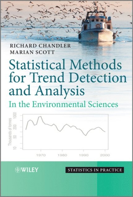 Marian Scott, Richard Chandler - Statistical Methods for Trend Detection and Analysis in the Environmental Sciences, E-bok