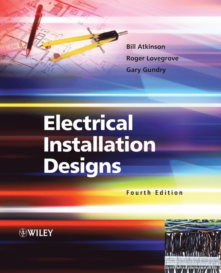 Bill Atkinson, Roger Lovegrove, Gary Gundry - Electrical Installation Designs, Häftad