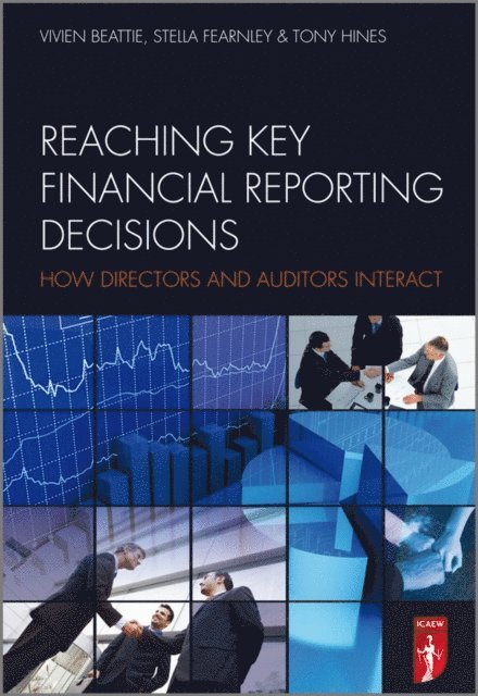 Tony Hines, Vivien Beattie, Stella Fearnley - Reaching Key Financial Reporting Decisions, E-bok