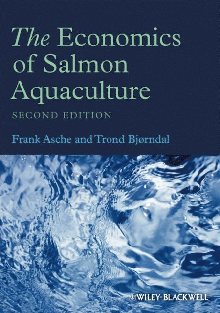 Trond Bjorndal, Frank Asche - Economics of Salmon Aquaculture, E-bok