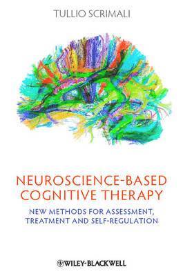 Neuroscience-based Cognitive Therapy av Tullio Scrimali