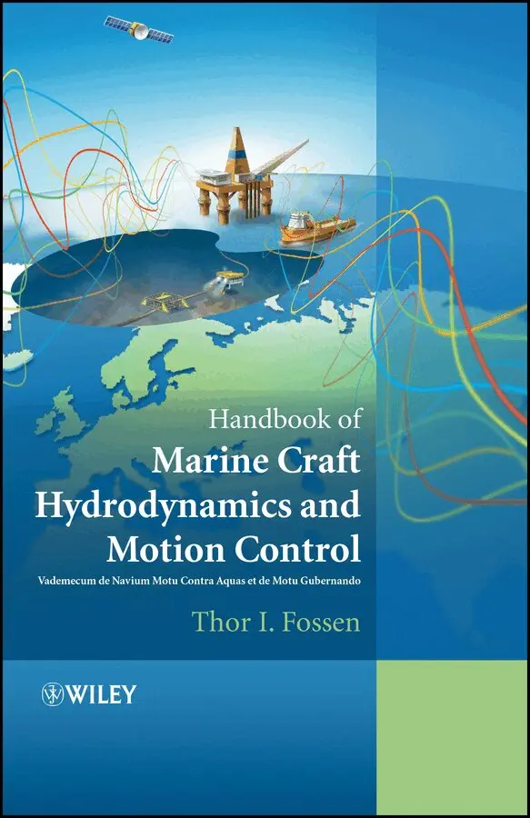 Thor I. Fossen - Handbook of Marine Craft Hydrodynamics and Motion Control. Tillgänglighet: Tillfälligt slut