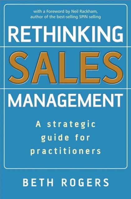 Beth Rogers - Rethinking Sales Management, E-bok