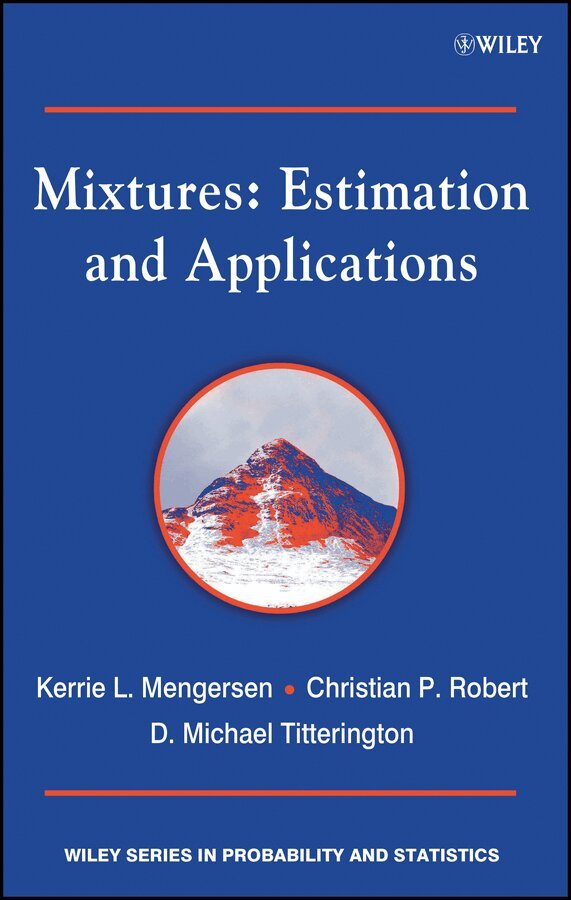 Kerrie L. Mengersen, Christian Robert, Mike Titterington - Mixtures – Estimation and Applications. Tillgänglighet: Tillfälligt slut