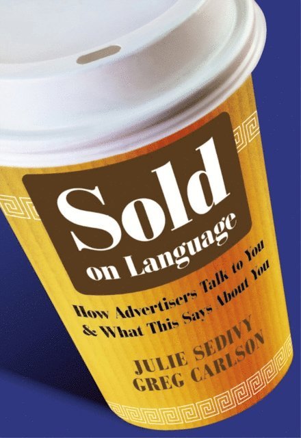 Greg Carlson, Julie Sedivy - Sold on Language, E-bok