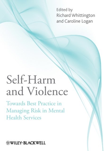 Caroline Logan, Richard Whittington - Self-Harm and Violence, E-bok