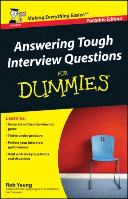 Rob Yeung - Answering Tough Interview Questions for Dummies, E-bok