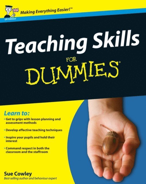 Sue Cowley - Teaching Skills For Dummies, E-bok