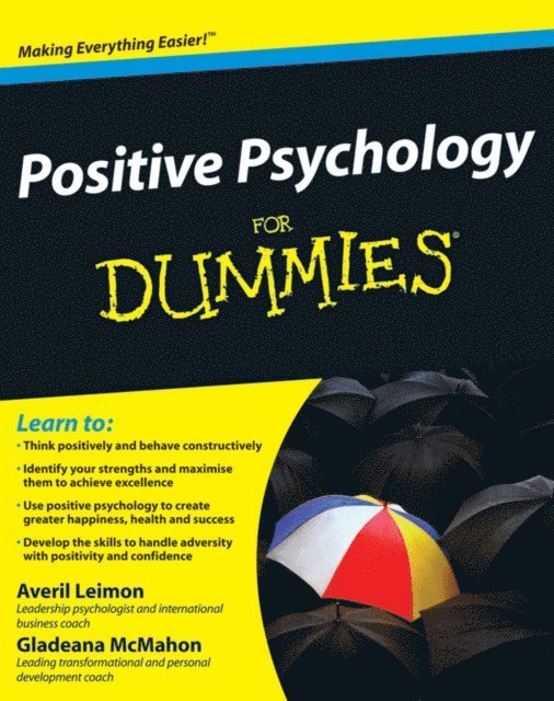 Gladeana McMahon, Averil Leimon - Positive Psychology For Dummies, E-bok