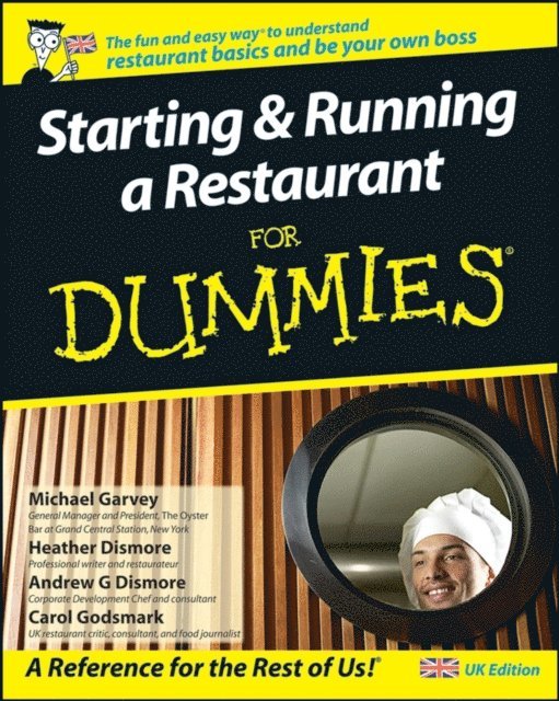Andrew G. Dismore, Heather Heath, Michael Garvey, Carol Godsmark - Starting and Running a Restaurant For Dummies, UK Edition, E-bok
