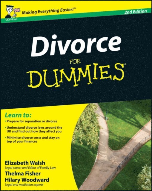 Mary Reed, John Ventura, Hilary Woodward, Thelma Fisher, Elizabeth Walsh - Divorce For Dummies, UK Edition, E-bok