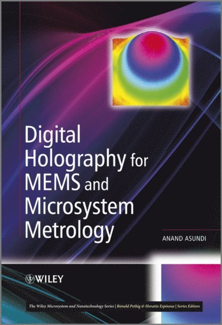 Anand Asundi - Digital Holography for MEMS and Microsystem Metrology, E-bok