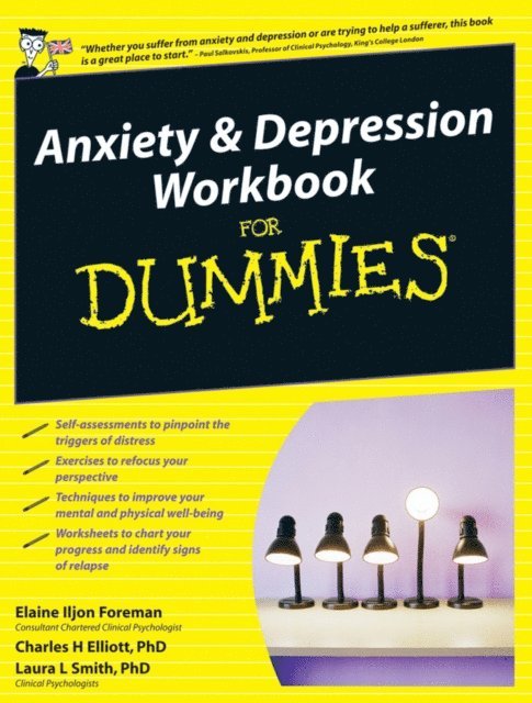 Laura L. Smith, Charles H. Elliot, Elaine Iljon Foreman - Anxiety and Depression Workbook For Dummies, E-bok