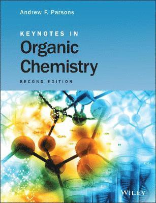 Andrew F. Parsons - Keynotes in Organic Chemistry, Häftad