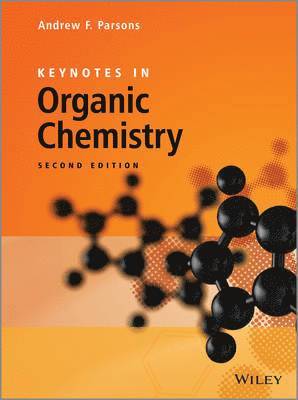Andrew F. Parsons - Keynotes in Organic Chemistry, Inbunden