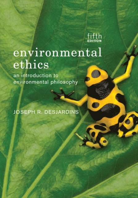 Des Jardins - Environmental Ethics, E-bok