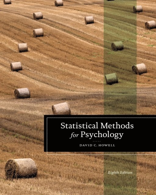 Howell - Statistical Methods for Psychology, E-bok