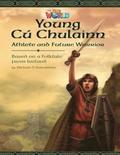 Our World Readers: Young C Chulainn, Athlete and Future Warrior
